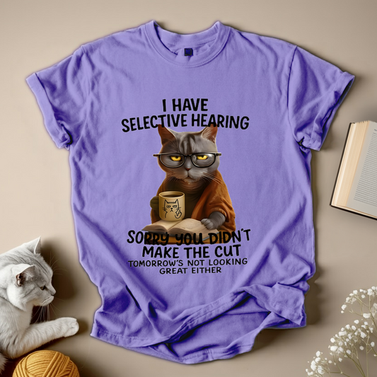I Have Selective Hearing, Sarcastic Coffee Cat T-Shirt