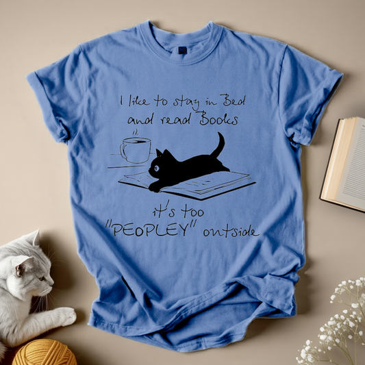 I Like to Stay in Bed and Read Books T-Shirt Unisex Tee